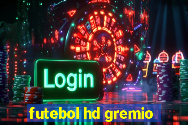 futebol hd gremio